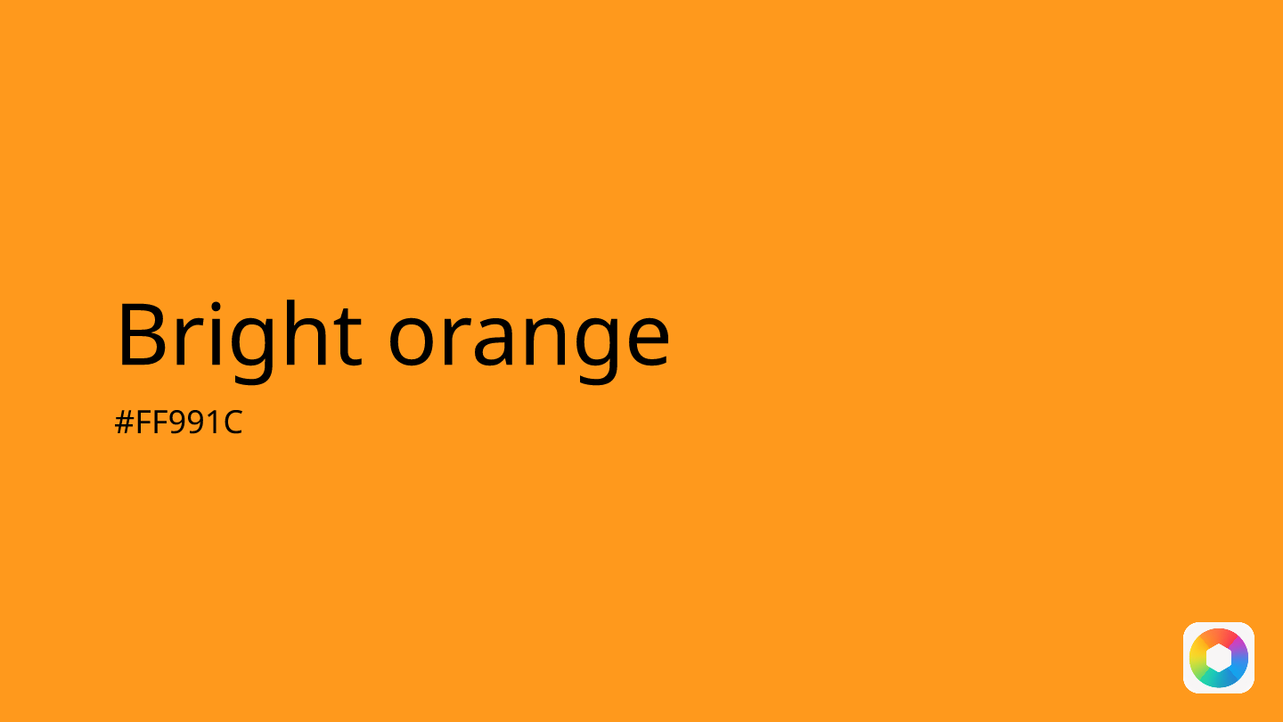 Bright orange