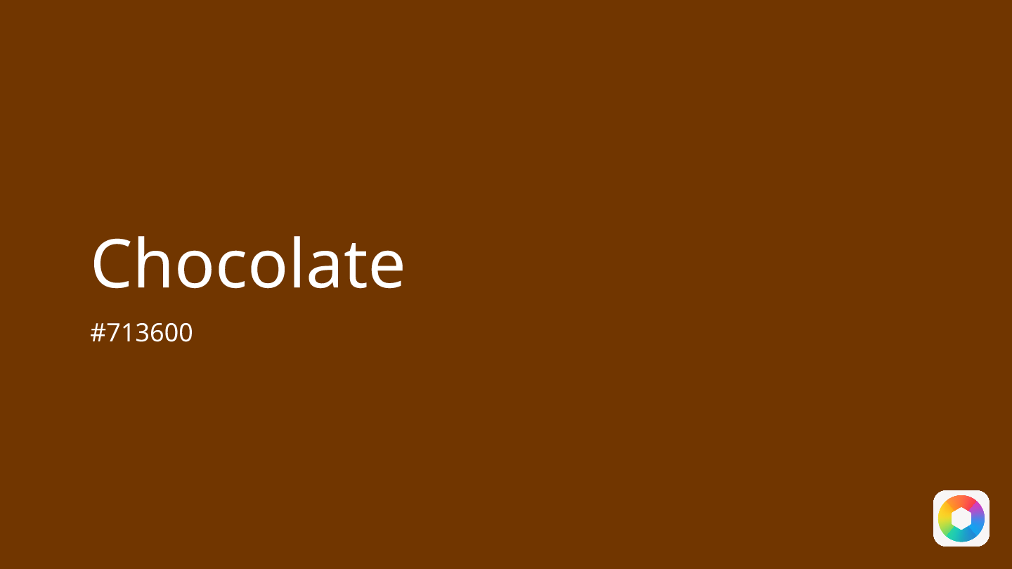 Chocolate