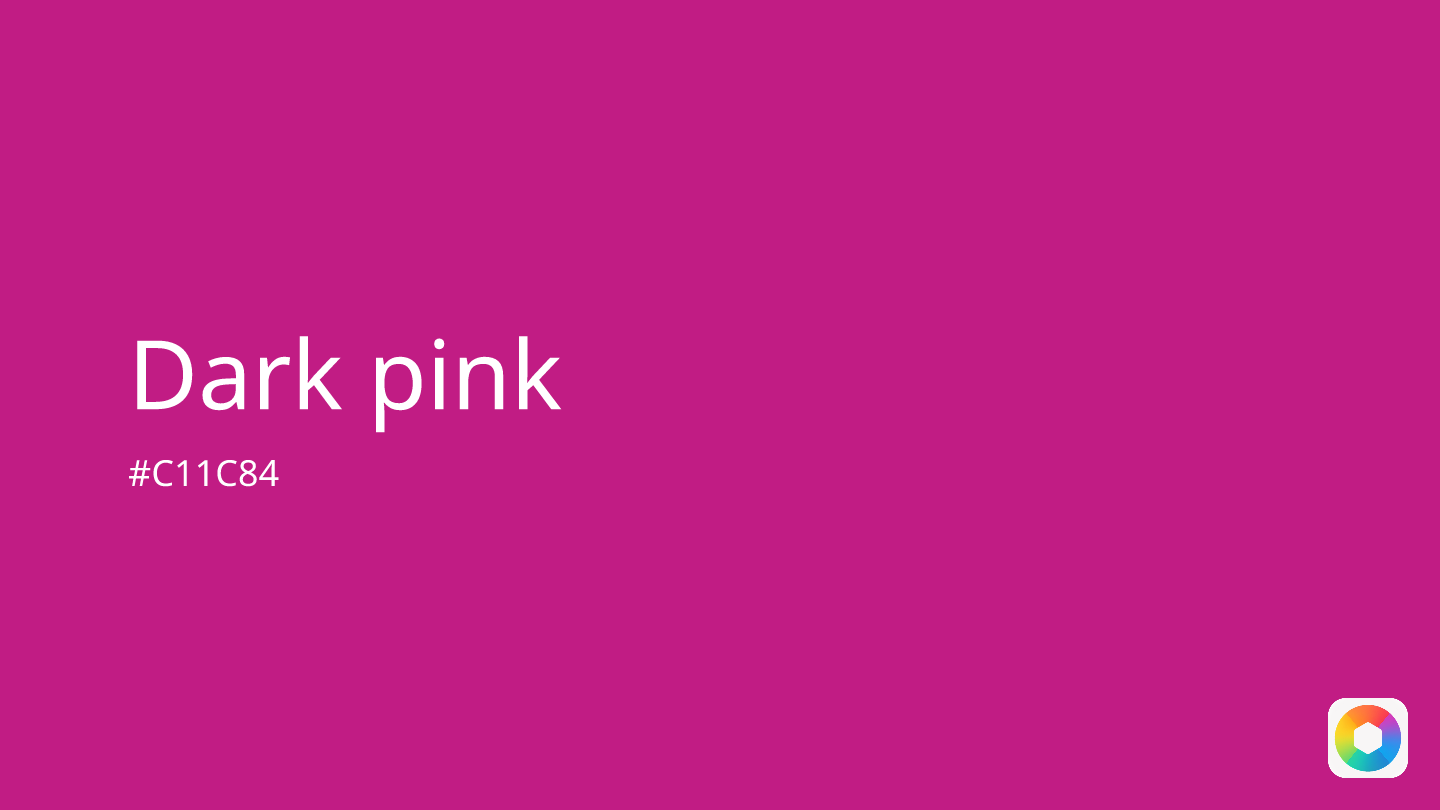 Dark pink