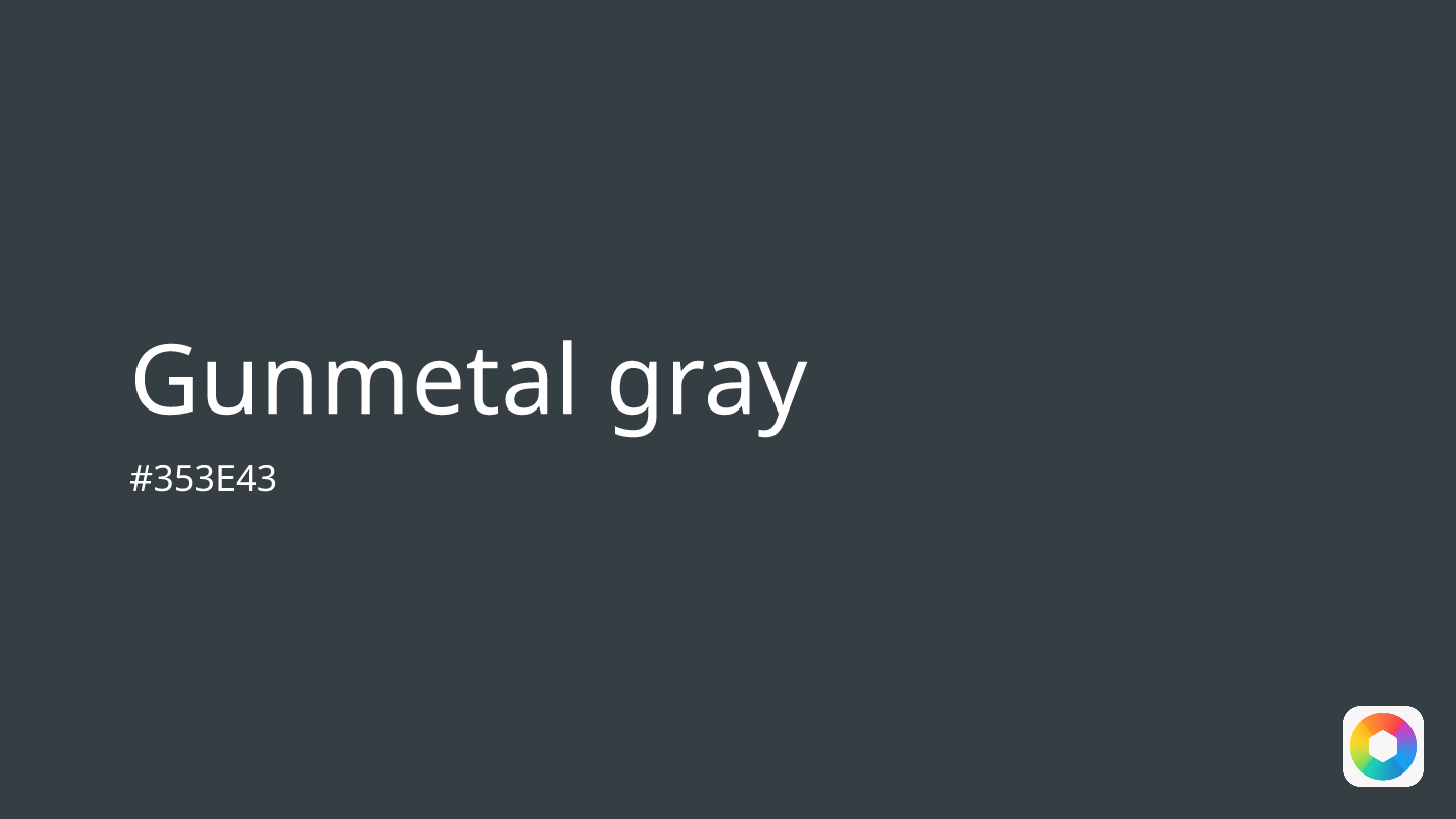 Gunmetal gray