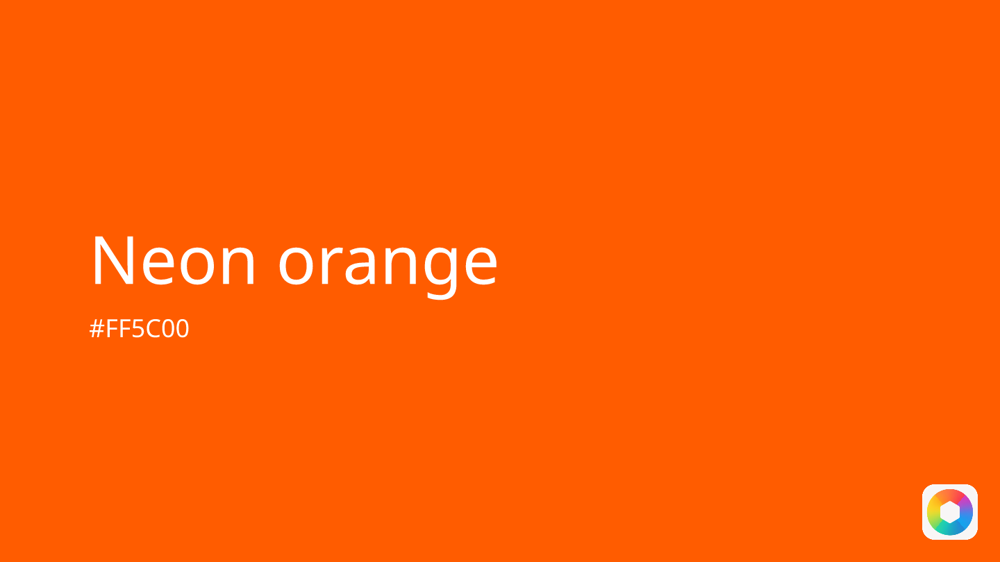 Neon orange